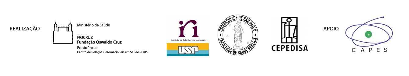 Realização: Fiocruz (Centro de Relações Internacionais em Saúde, CRIS), Instituto de Relações Internacionais da USP, Faculdade de Saúde Pública da USP e CEPEDISA. Apoio: CAPES.